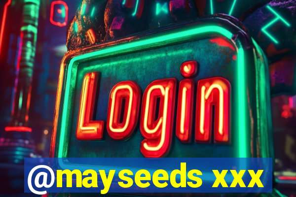 @mayseeds xxx